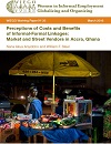 Perceptions of Costs and Benefits of Informal-Formal Linkages: Market and Street Vendors in Accra, Ghana