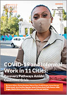 COVID-19 and Informal Work in 11 Cities: Recovery Pathways Amidst Continued Crisis thumbnail