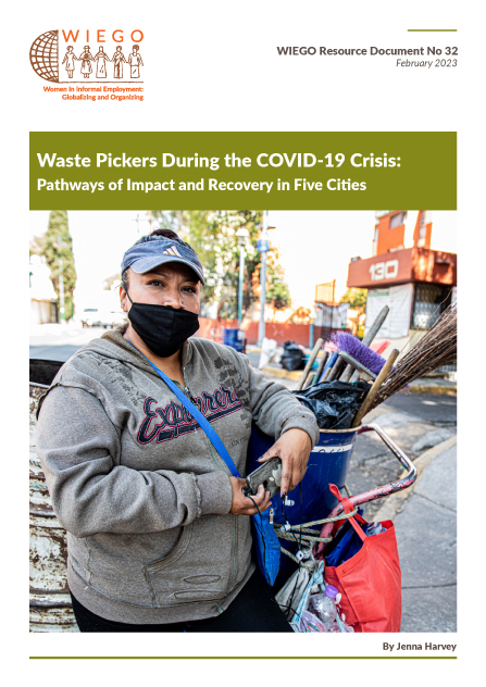 Waste Pickers During the COVID-19 Crisis: Pathways of Impact and Recovery in Five Cities