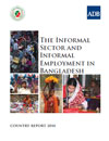 The Informal Sector and Informal Employment in Bangladesh