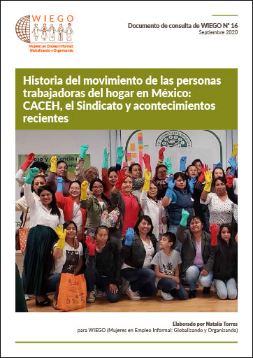Historia del movimiento de las personas trabajadoras del hogar en México: CACEH, el Sindicato y acontecimientos recientes cubierta