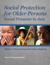 Social Protection for Older Persons: Social Pensions in Asia