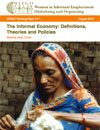 The Informal Economy: Definitions, Theories and Policies