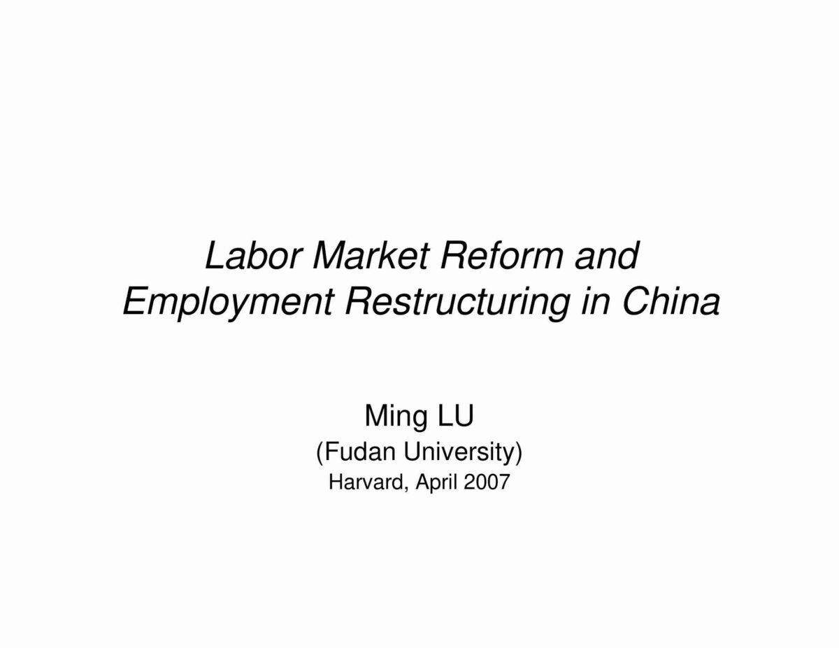 Session 1 - Labor Market Reform and Employment Restructuring in China ...